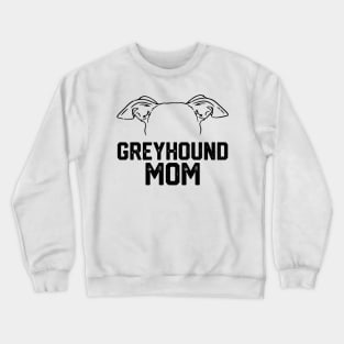 funny Greyhound mom Crewneck Sweatshirt